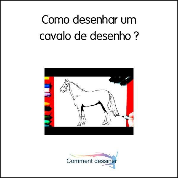 Como desenhar um cavalo de desenho